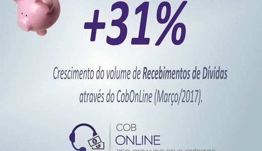 CobOnLine aumenta em 31% o volume de Dividas Recuperadas em março/2017 CobOnLine aumenta em 31% o volume de Dividas Recuperadas em março/2017